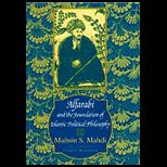 Alfarabi and Foundation of Islamic Political Philosophy