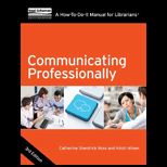 Communicating Professionally A How To Do It Manual for Librarians