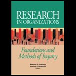 Research in Organizations  Foundations and Methods of Inquiry