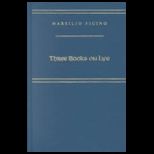 Marsilio Ficino, Three Books on Life