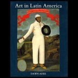 Art in Latin America  The Modern Era, 1820 1980