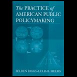 Practice of Amer. Public Policymaking
