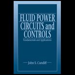Fluid Power Circuits and Controls  Fundamentals and Applications