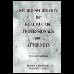 Neuropsychology for Health Care Professionals and Attorneys
