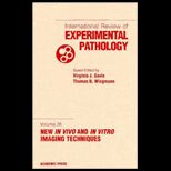 International Review of Experimental Pathology, Volume 36  New In Vivo and in Vitro Imaging Techniques