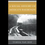 Social History of Mexicos Railroads