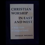 Christian Worship in East and West