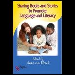 Sharing Books and Stories to Promote Language and Literacy
