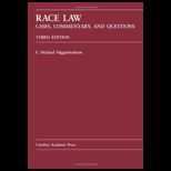 Race Law  Cases, Commentary and Questions