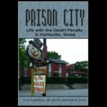 Prison City  Life with the Death Penalty in Huntsville, Texas