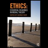 Ethics  Essential Readings in Moral Theory