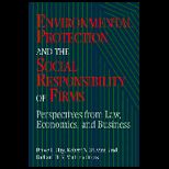 Environmental Protection and the Social Responsibility of Firms Perspectives from Law, Economics and Business