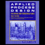 Applied Process Design for Chemical and Petrochemical Plants  Volume 1