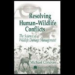 Resolving Human   Wildlife Conflicts  The Science of Wildlife Damage Management