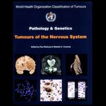 Pathology and Genetics  Tumours of the Nervous System  World Health Organization Classification of Tumours