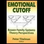 Emotional Cutoff  Bowen Family Systems Theory Perspectives