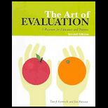 Art of Evaluation, 2nd Edition A Resource for Educators and Trainers