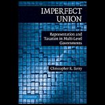 Imperfect Union Representation and Taxation in Multilevel Governments