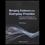 Bringing Evidence into Everyday Practice  Practical Strategies for Healthcare Professionals