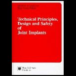 Technical Principles, Design, & Safety of Joint Implants