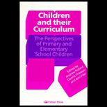 Children and Their Curriculum  The Perspectives of Primary and Elementary School Children