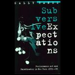 Subversive Expectations  Performance Art and Paratheater in New York, 1976 1985