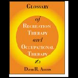 Glossary of Recreation Therapy and Occupational Therapy