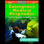 Emergency Medical Responder Your First Response in Emergency Care Student Workbook (40th Anniversary)