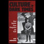 Culture in Dark Times  Nazi Fascism, Inner Emigration, and Exile