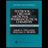 Wilson and Gisvolds Textbook of Organic Medicinal and Pharmaceutical Chemistry / With CD