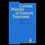 Current Practice of Fracture Treatment  New Concepts & Common Problems