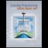 Learning Programming Using Microsoft Visual Basic.Net / With CD ROM