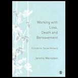 Working with Loss, Death and Bereavement A Guide for Social Workers