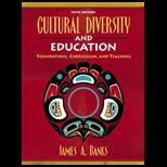 Cultural Diversity and Education  Foundations, Curriculum, and Teaching