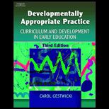 Developmentally Appropriate Practice   With Curriculum and Development in Early Education