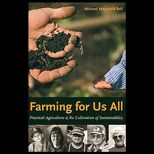 Farming for Us All  Practical Agriculture and the Cultivation of Sustainability