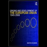 Origins and Development of European Union 1945 2008