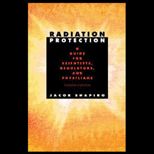 Radiation Protection  Guide for Scientists, Regulators, and Physicians
