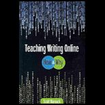 Teaching Writing Online  How and Why