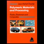 Polymeric Materials and Processing  Plastics, Elastomers and Composites