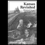Kansas Revisited  Historical Images and Perspectives