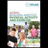 ACSMs Behavioral Aspects of Physical Activity and Exercise