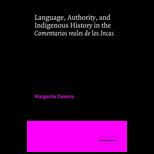 Language, Authority, and Indigenous History in the Comentarios reales de los Incas