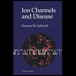 Ion Channels and Disease  Channelopathies