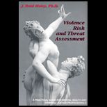 Violence Risk and Threat Assessment