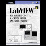 LabVIEW for Electric Circuits, Machines, Drives, and Laboratories   With CD