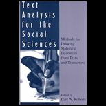 Text Analysis for the Social Sciences  Methods for Drawing Statistical Inferences from Texts and Transcripts