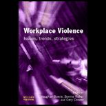 Workplace Violence  Issues, Trends, Strategies
