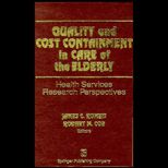 Quality and Cost Containment in Care of the Elderly  Health Services Research Perspectives