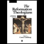 Reformation Theologians  An Introduction to Theology in the Early Modern Period